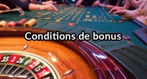 conditions de bonus de casino